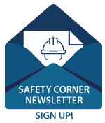 Sign up for the safety corner newsletter